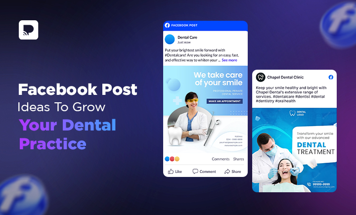 6 Facebook Post Ideas To Grow Your Dental Practice