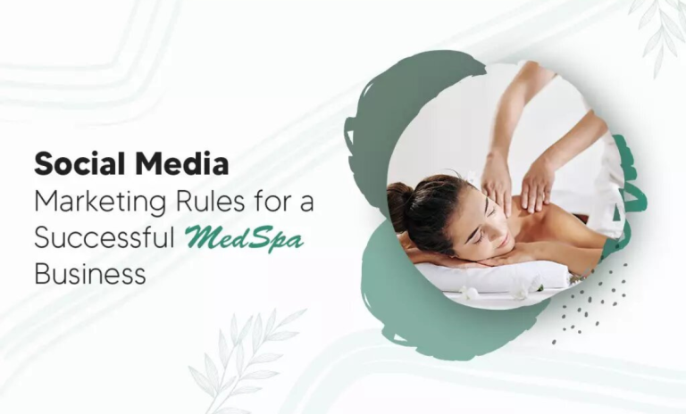 7 Proven Social Media Marketing Rules For A Successful Medspa Business