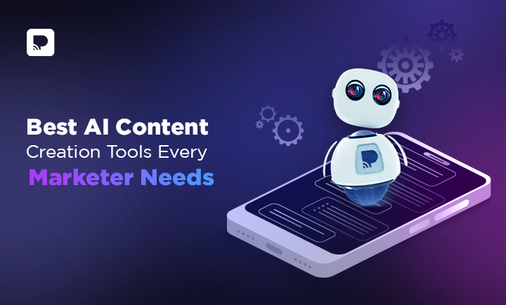 9 Best AI Content Creation Tools Every Marketer Needs