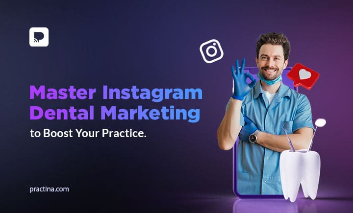 Master Instagram Dental Marketing to Boost Your Practice