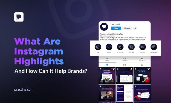What Are Instagram Highlights And How Can It Help Brands?