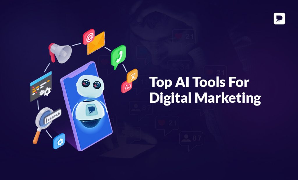 Top 11 AI Tools For Digital Marketing In 2024
