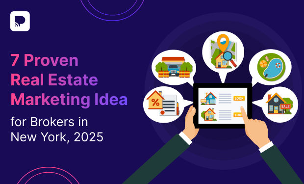 7 Proven Real Estate Marketing Ideas for Brokers in New York
