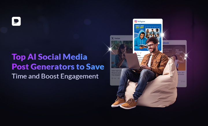 Best AI Social Media Post Generators for 2025 (Instagram, Facebook &amp; More)