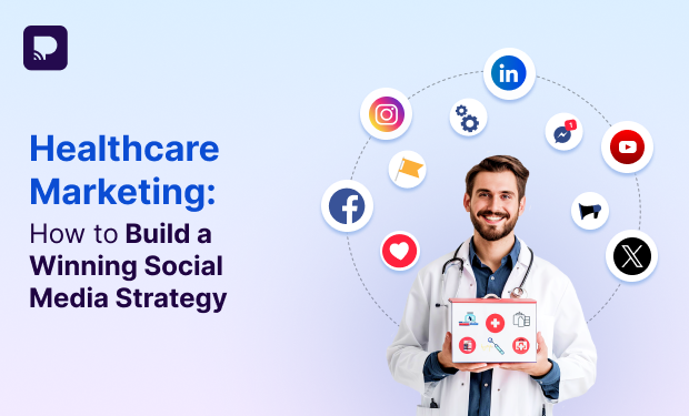 Healthcare Marketing: How to Build a Winning Social Media Strategy