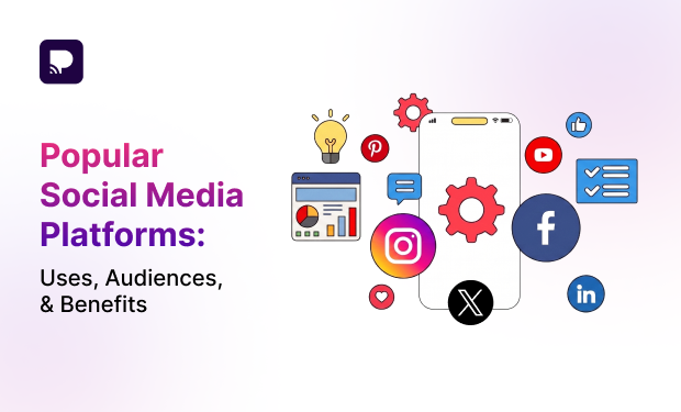 Popular Social Media Platforms: Uses, Audiences, &amp; Benefits